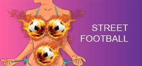 街头足球/Street Football - 造梦少女游戏网-造梦少女游戏造梦少女游戏网