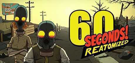 60秒重制版/60 Seconds! Reatomized（v1.1.1.9）-造梦少女游戏造梦少女游戏网
