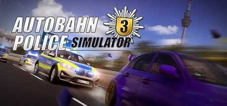 高速公路交警模拟3/Autobahn Police Simulator 3-造梦少女游戏造梦少女游戏网