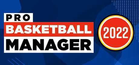 职业篮球经理2022/Pro Basketball Manager 2022-造梦少女游戏造梦少女游戏网