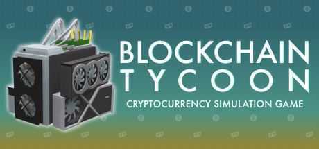 区块链大亨/Blockchain Tycoon - 造梦少女游戏网-造梦少女游戏造梦少女游戏网