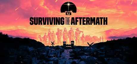 末日求生/Surviving the Aftermath（v1.23-整合新同盟DLC）-造梦少女游戏造梦少女游戏网