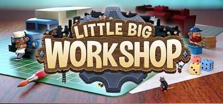 小小大工坊/Little Big Workshop(集成The Evil DLC ) - 造梦少女游戏网-造梦少女游戏造梦少女游戏网