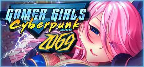 游戏玩家女孩:赛博朋克/Gamer Girls: Cyberpunk 2069 - 造梦少女游戏网-造梦少女游戏造梦少女游戏网