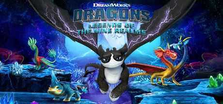 DreamWorks驯龙高手:九界龙族传说/DreamWorks Dragons: Legends of The Nine Realms - 造梦少女游戏网-造梦少女游戏造梦少女游戏网