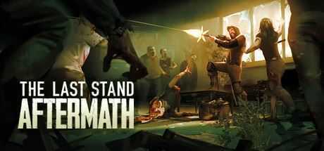 最后的战役：劫后余生/The Last Stand：Aftermath（v1.1.0.462）-造梦少女游戏造梦少女游戏网