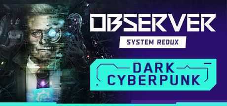 观察者:系统重制版/Observer: System Redux - 造梦少女游戏网-造梦少女游戏造梦少女游戏网