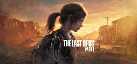 《最后生还者™ Part I》v1.1.1.0+预购奖励+全DLC+前传-造梦少女游戏造梦少女游戏网