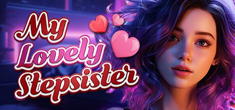 [欧美SLG/汉化/动态] 我可爱的继妹 My Lovely Stepsister-Build.12094901-STEAM官方中文版+全DL1.7G-造梦少女游戏造梦少女游戏网