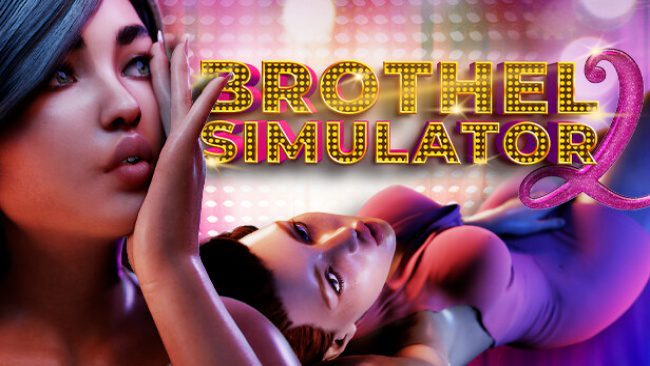 [3D/SLG/动态] 技院模拟器 2 Brothel Simulator II-Build.10977290-步兵版 2.6G-造梦少女游戏造梦少女游戏网