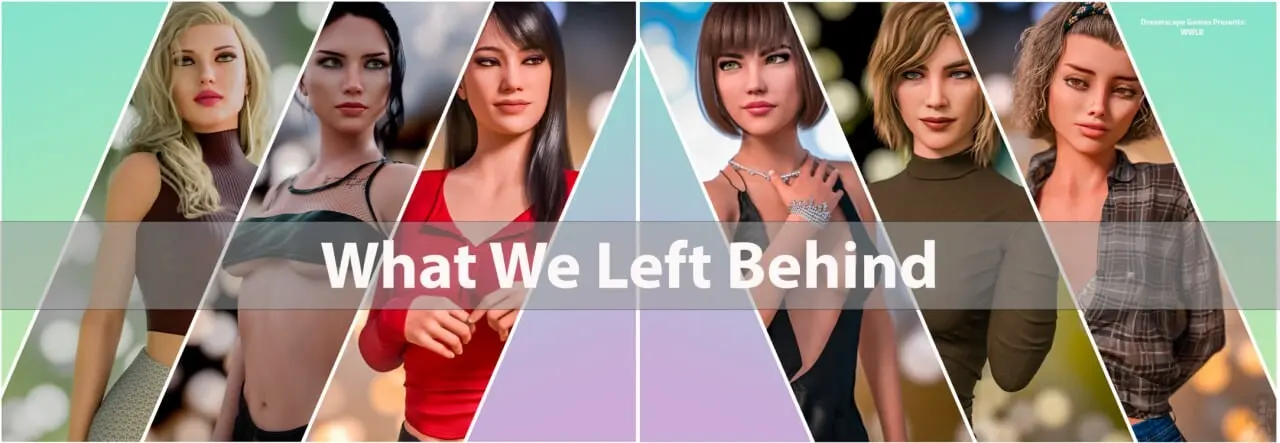[欧美SLG/动态] 我们留下了什么 What We Left Behind v0.0.2 PC+安卓 AI汉化 #2-造梦少女游戏造梦少女游戏网